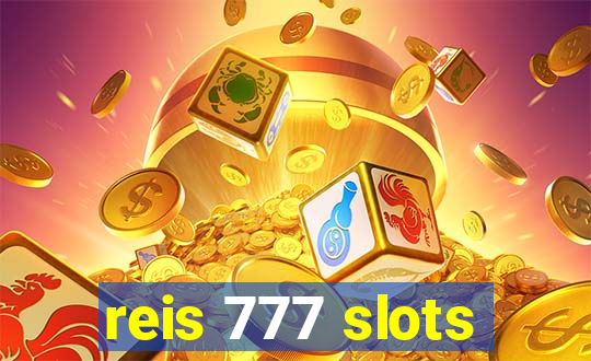 reis 777 slots